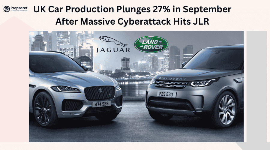 UK Car Production Plunges 27% in September After Massive Cyberattack Hits JLR