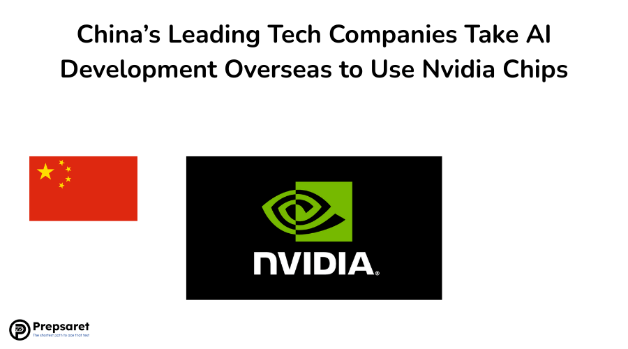 China’s Leading Tech Companies Take AI Development Overseas to Use Nvidia Chips
