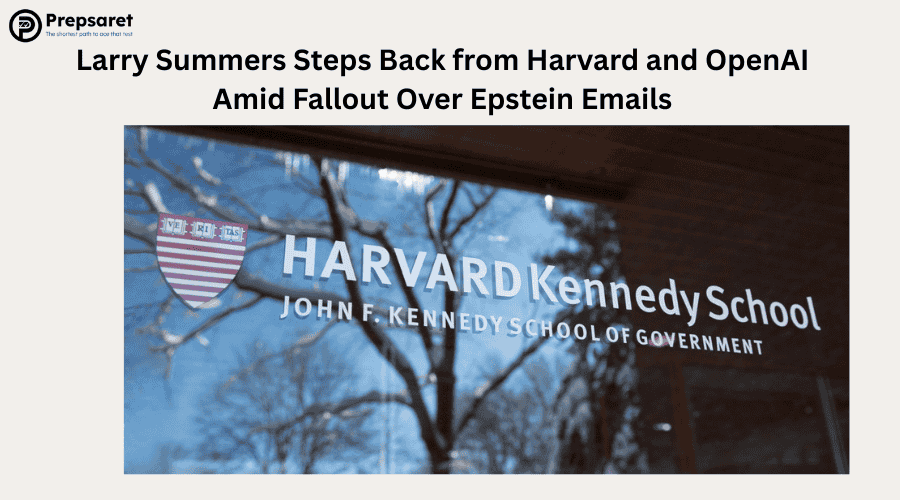 Larry Summers Steps Back from Harvard and OpenAI Amid Fallout Over Epstein Emails