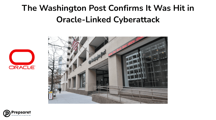 The Washington Post Confirms It Was Hit in Oracle-Linked Cyberattack