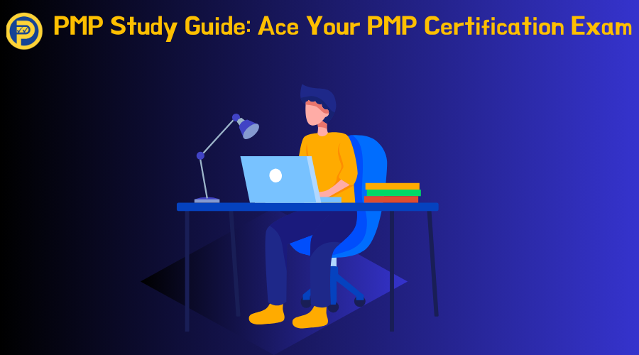 PMP Study Guide: Ace Your PMP Certification Exam