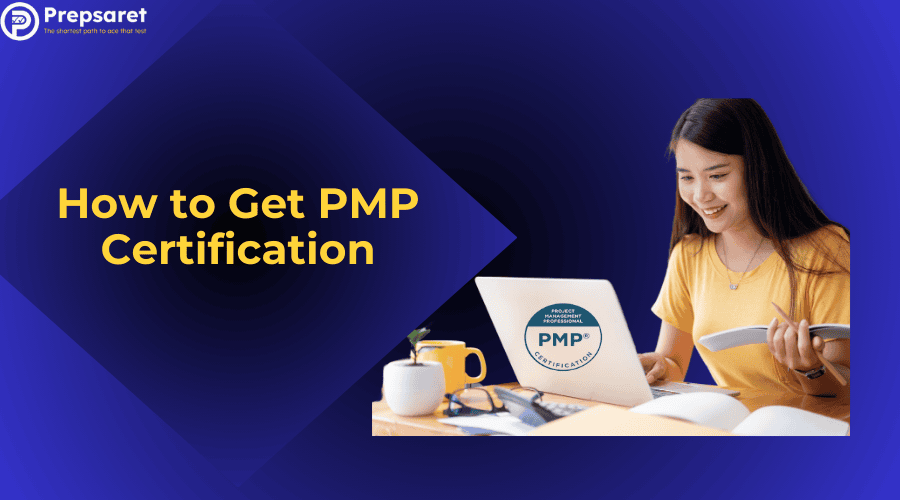 How to Get PMP Certification