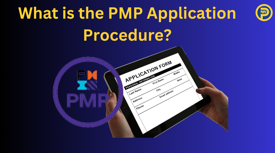 What is the PMP Application Procedure?