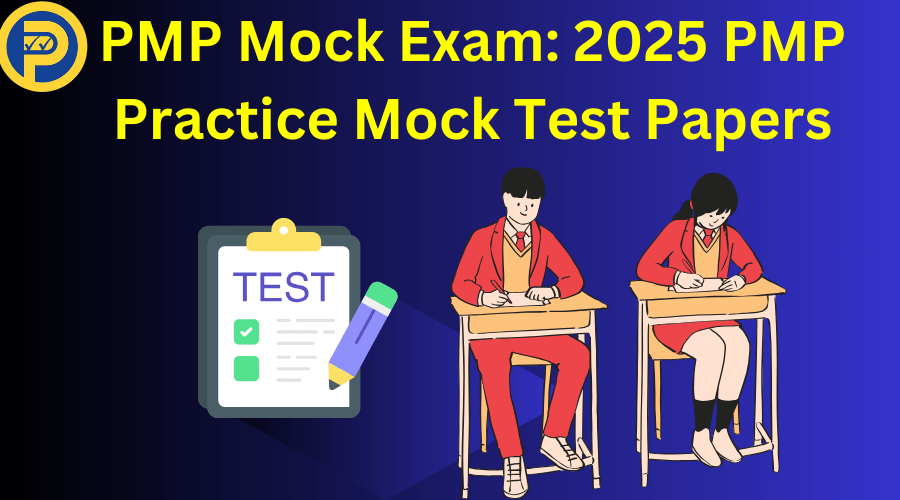 PMP Mock Exam 2025 PMP Practice Mock Test Papers