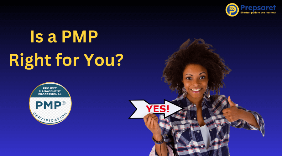 Is a PMP Right for You?