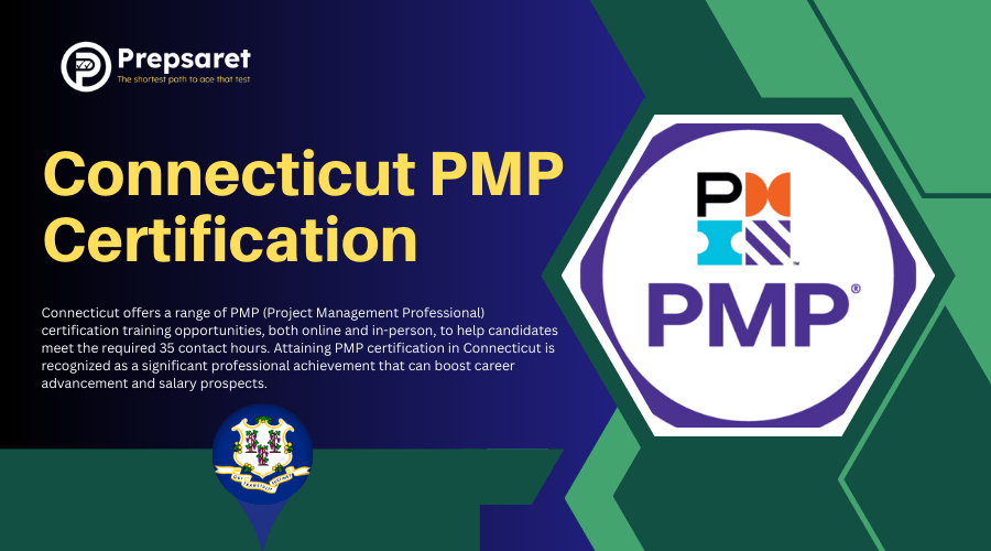 Connecticut PMP Certification: Requirements, Training & Exam Guide