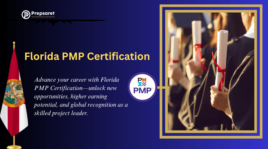 Florida PMP Certification: Requirements, Cost, Training & Prep Tips