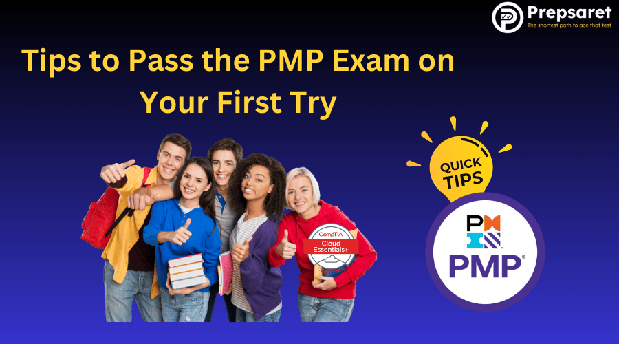 Tips to Pass the PMP Exam on Your First Try