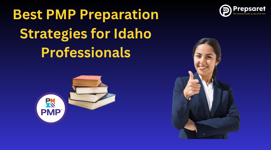 Best PMP Preparation Strategies for Idaho Professionals