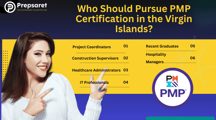 Overview of professionals who should pursue PMP certification in the Virgin Islands.