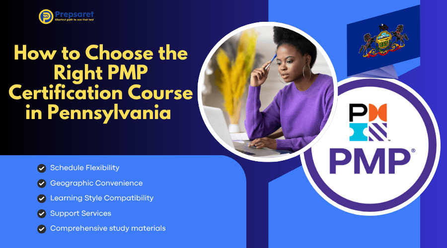 Factors to Consider When Choose the Right PMP Certification Course in Pennsylvania 