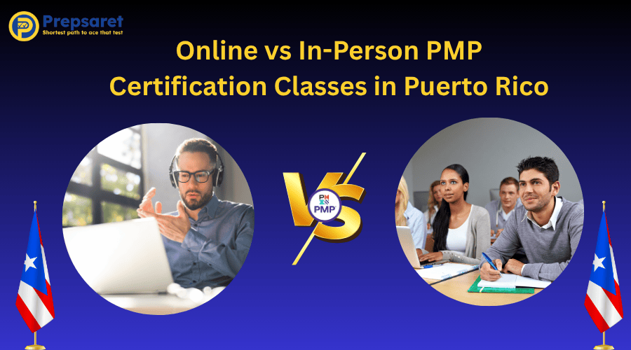 Online vs In-Person PMP Certification Classes in Puerto Rico