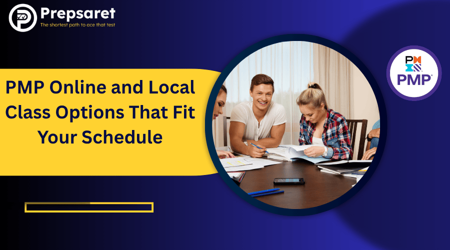 PMP Online and Local Class Options That Fit Your Schedule