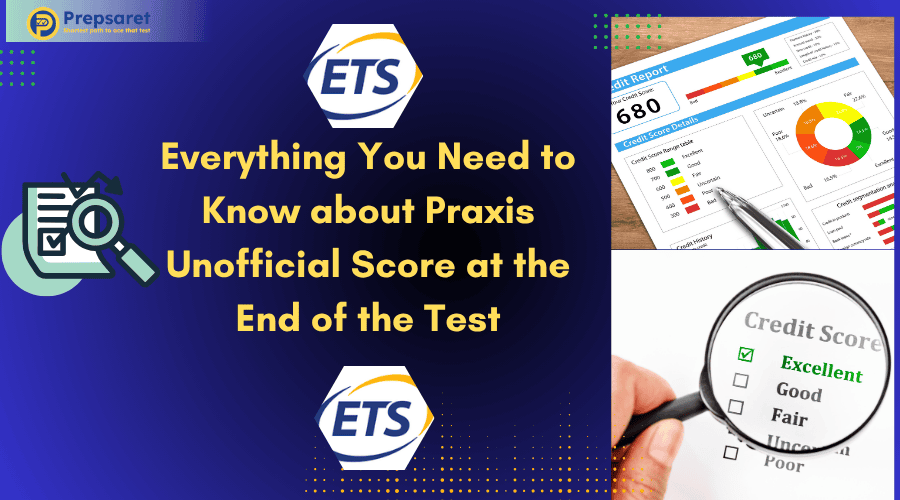 Praxis Unofficial Score at the End of the Test