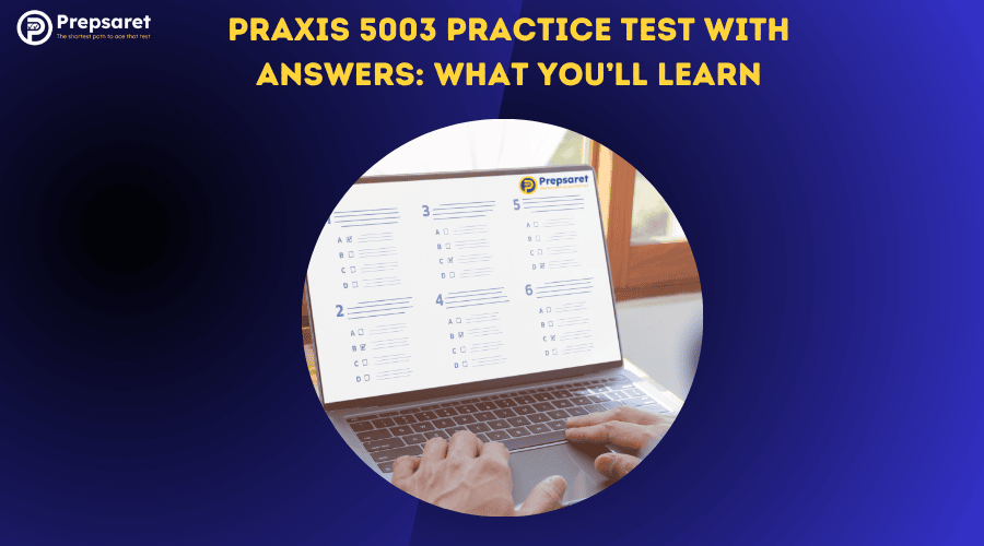 A student taking a Prepsaret Praxis 5003 Practice test on a laptop