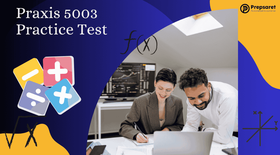 Praxis 5003 Practice Test: Free Math Subtest Prep Tests