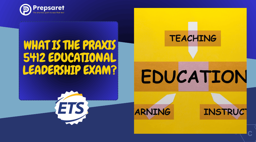 Overview of the Praxis 5412 Educational Leadership exam, highlighting its focus on leadership principles, school administration, and supervisory skills essential for aspiring educational administrators.