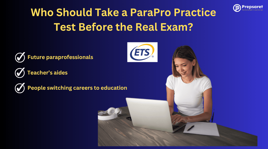 A ParaPro candidate Preparing for the exam 