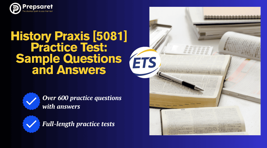 History Praxis Practice Test [5081]: Pass the Praxis II History Exam