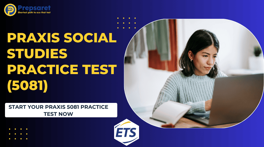 Praxis Social Studies Practice Test: Real 5081 Questions & Answers