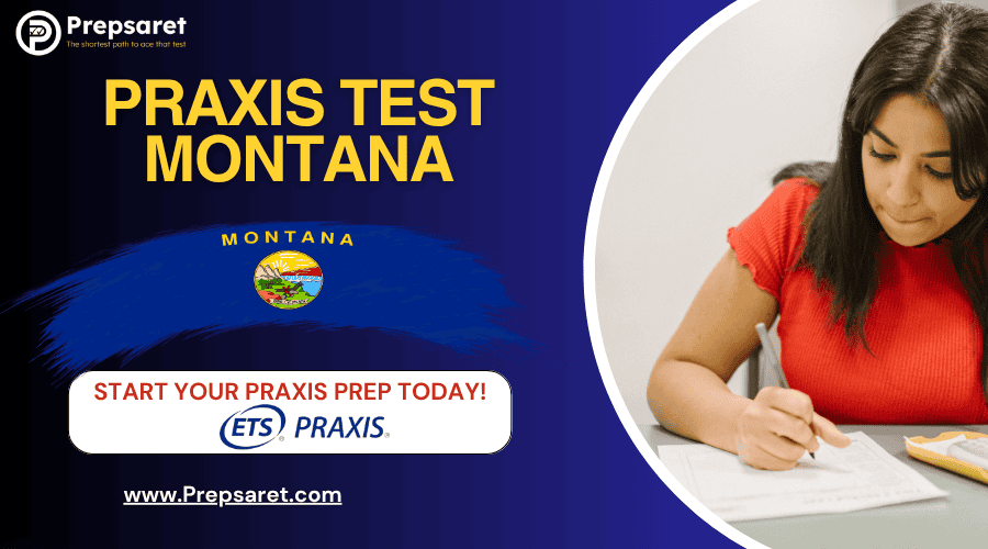 Praxis Test Montana: Registration, Requirements & Study Tips
