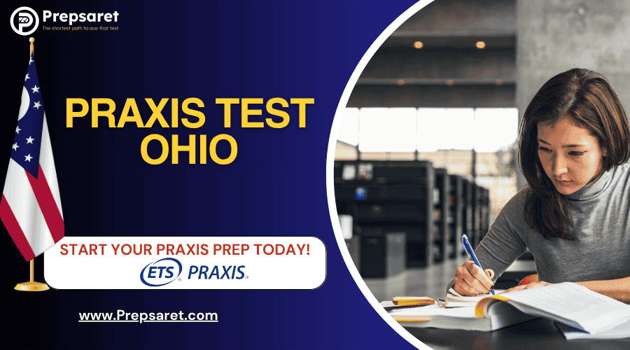 Praxis Test Ohio: Requirements, Registration & Prep Guide