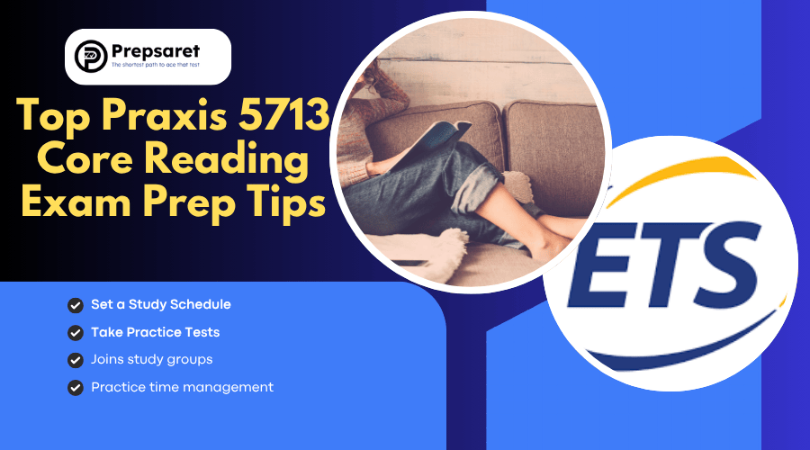 Top Praxis 5713 Core Reading Exam Prep Tips