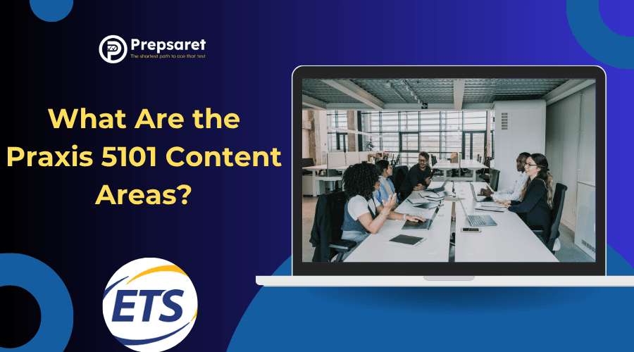 the Praxis 5101 Content Areas