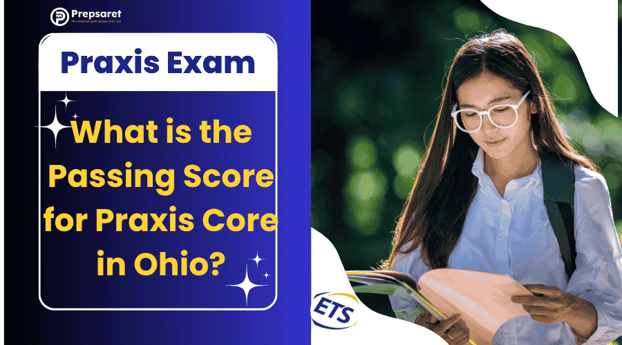 A student reviewing the passing score for the Praxis Core exam in Ohio.