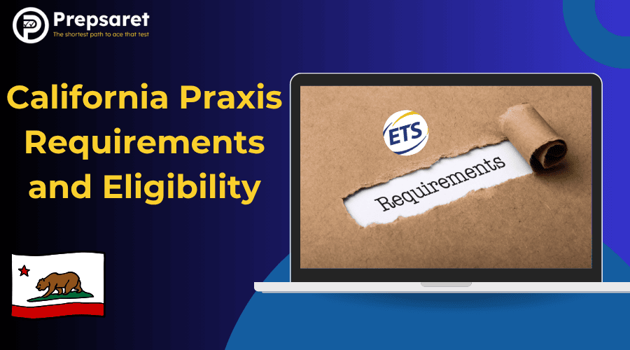 California Praxis Requirements and Eligibility