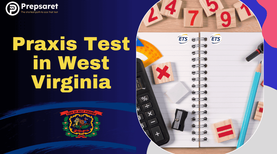 Praxis Test West Virginia: Registration, Requirements & Test Centers