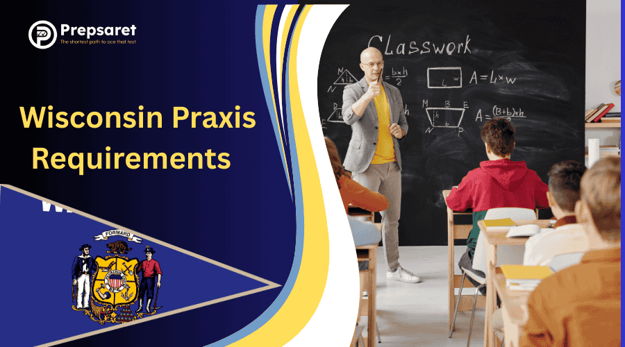 overview of Wisconsin Praxis requirements, including required exams for teacher licensure, passing score thresholds, subject-specific test options, and guidelines for meeting the state’s certification standards.