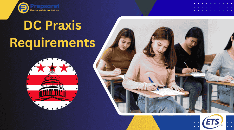 DC Praxis Requirements