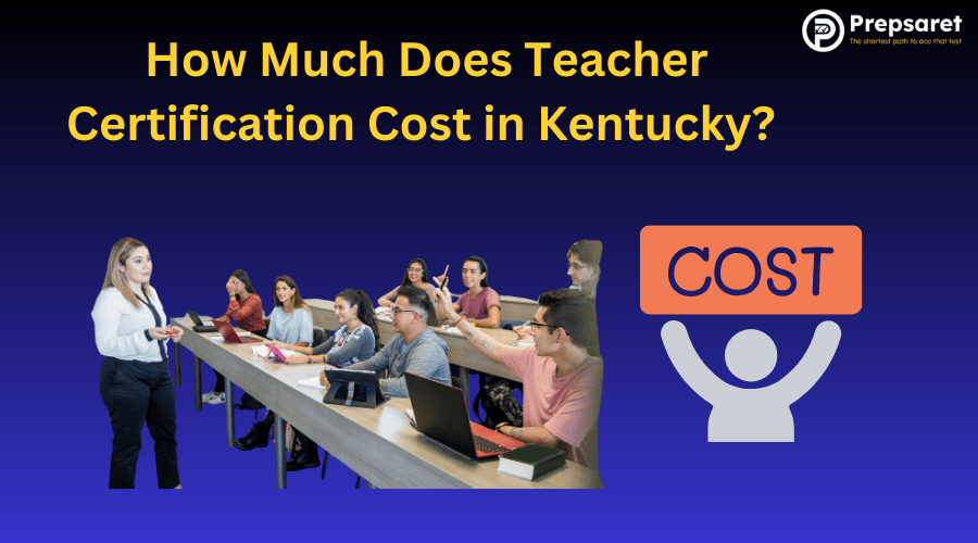 Teacher leading a classroom of students while highlighting the cost of obtaining teacher certification in Kentucky.