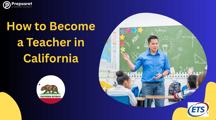 How to Become a Teacher in California