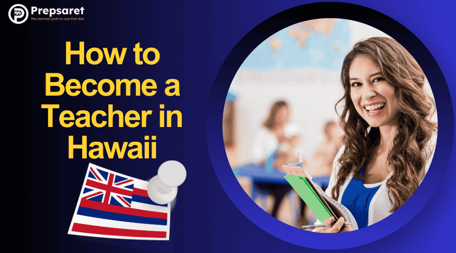 How to Become a Teacher in Hawaii