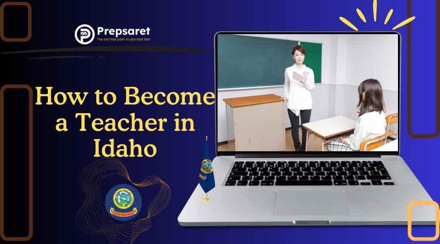 How to Become a Teacher in Idaho