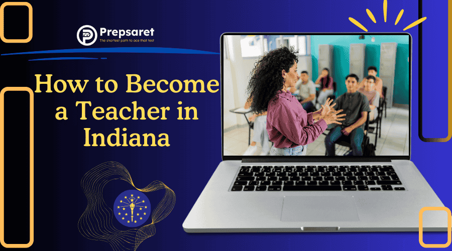 How to Become a Teacher in Indiana