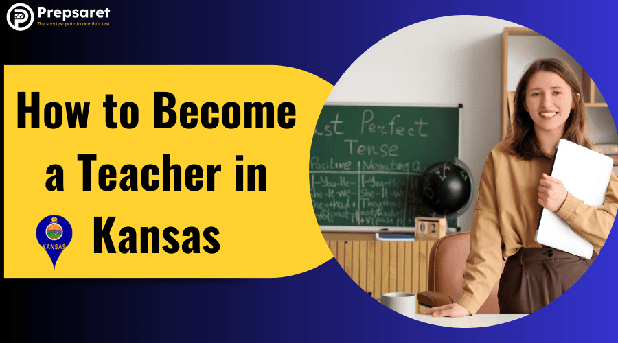 How to Become a Teacher in Kansas