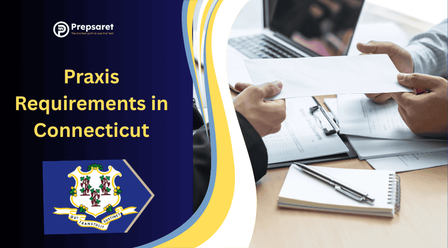 Praxis Requirements in Connecticut