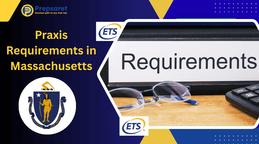 Praxis Requirements in Massachusetts