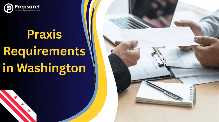 Praxis Requirements in Washington