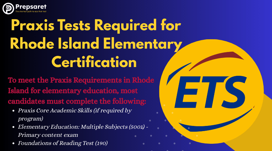 Praxis Tests Required for Rhode Island Elementary Certification