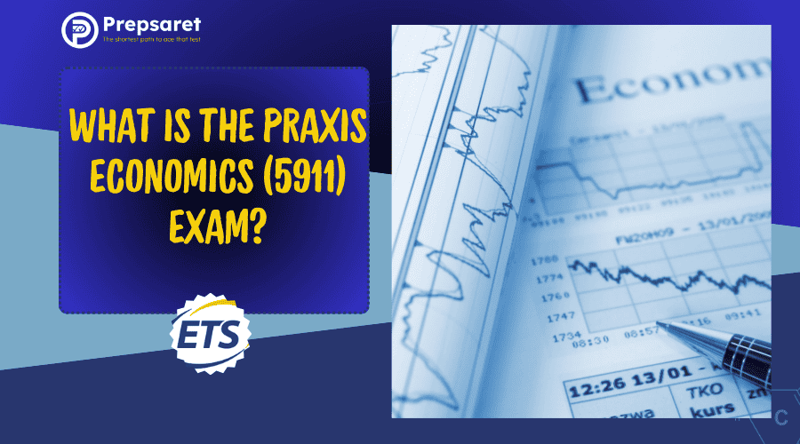 Overview of the Praxis Economics (5911) Exam, highlighting key content areas such as microeconomics, macroeconomics, international economics, and economic decision-making, with icons or brief summaries for each section.