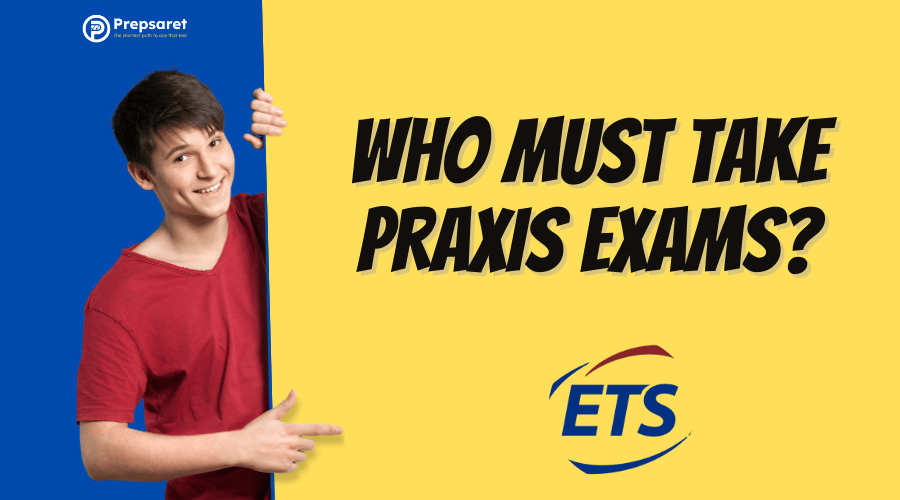 Who needs Praxis exams? New teachers, out-of-state transfers, and alt-route candidates.