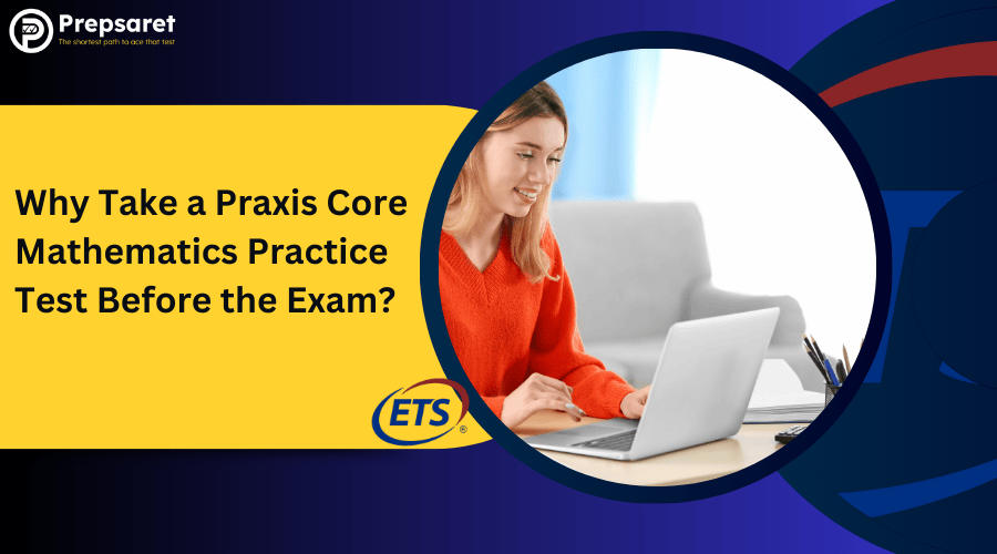 A person taking a Praxis Core Mathematics Practice Test