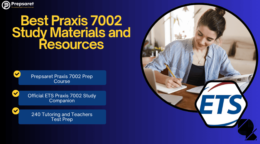 A person studying for the Praxis 7002 exam
