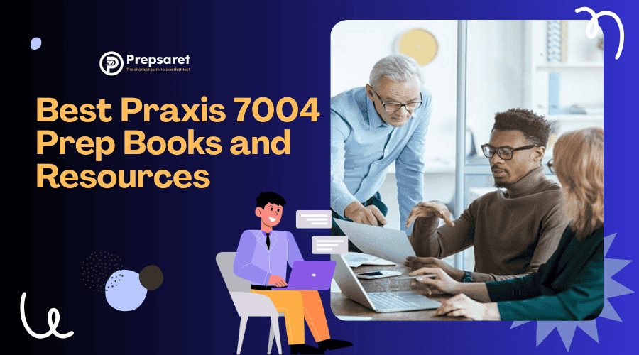 Overview of the Best Praxis 7004 Prep Books and Resources