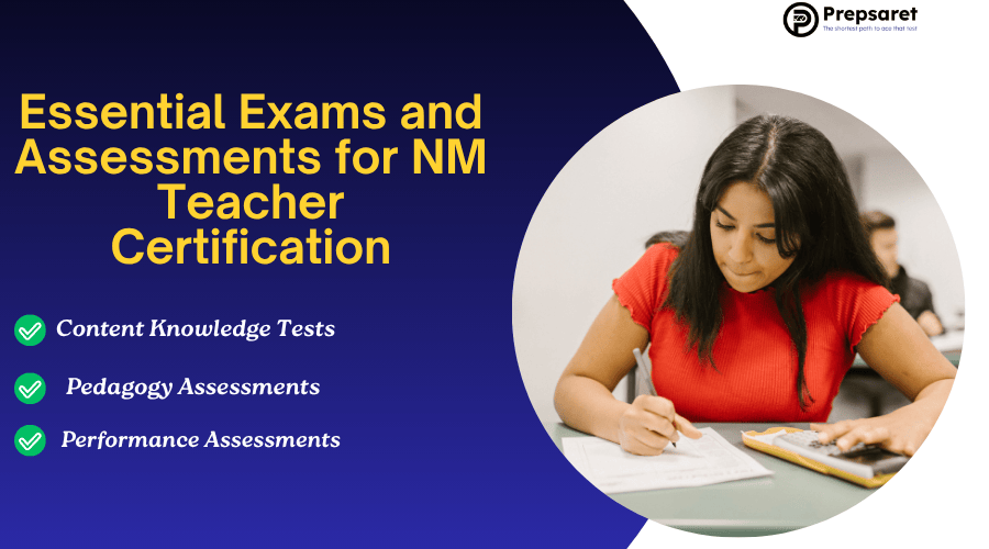 Essential exams and assessments for New Mexico teacher certification, content knowledge, pedagogy, and performance tests.