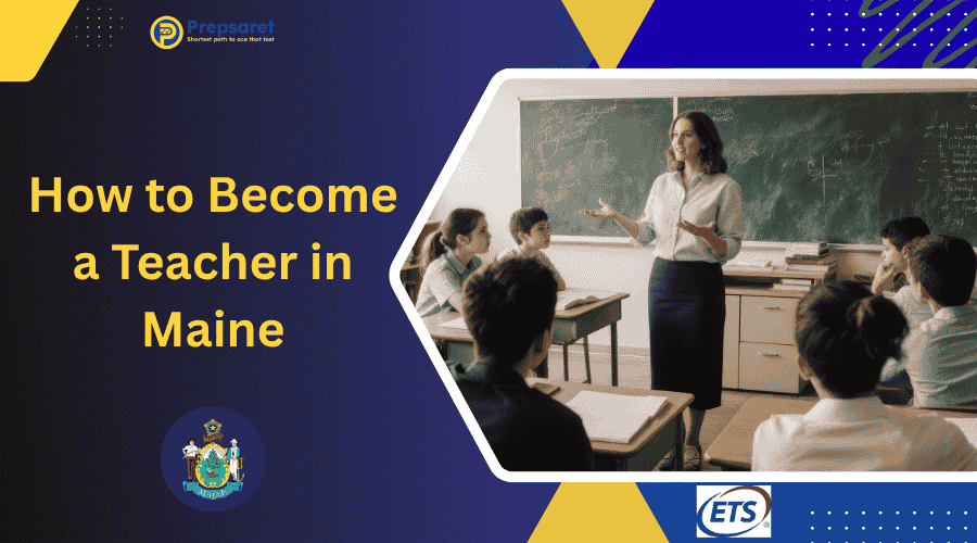 How to Become a Teacher in Maine